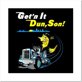 Funny Trucker shirt, Trucker gift, Getn it dun son Posters and Art